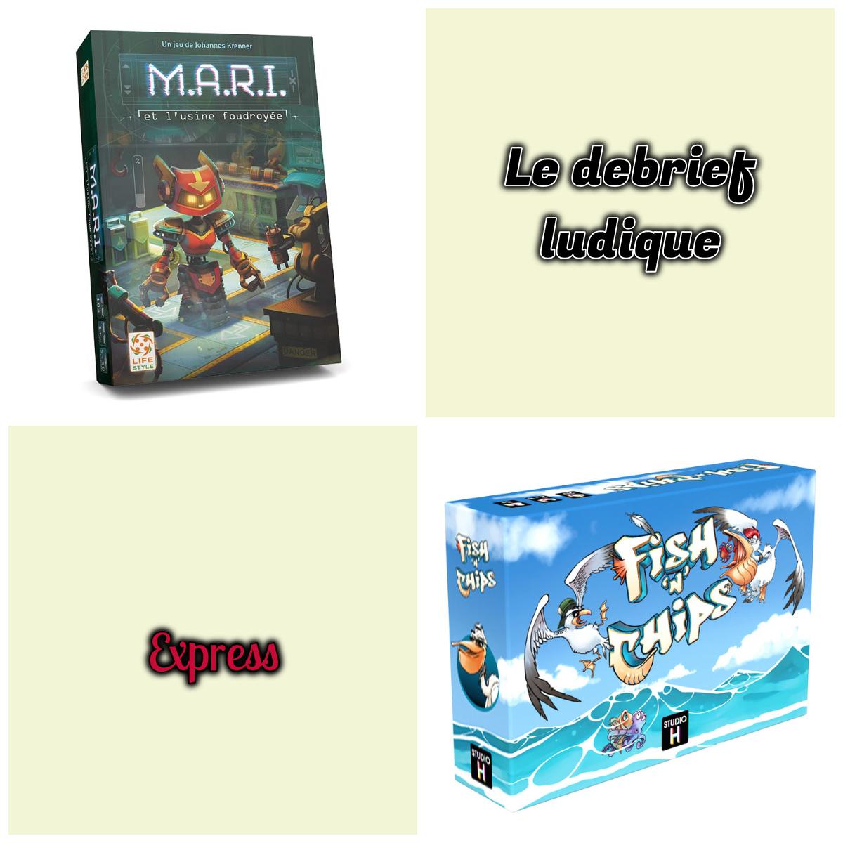 Debrief ludique de MARI et FISHnCHIPS